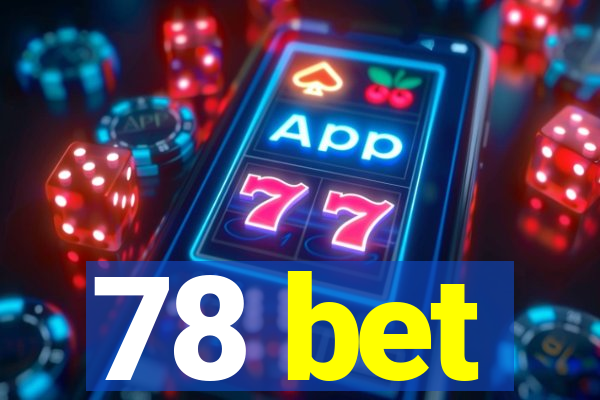 78 bet